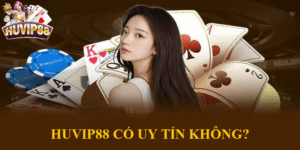 HUVIP88 có uy tín không