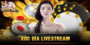 Xóc đĩa livestream HUVIP88 - Tham gia đơn giản, thu lời lớn