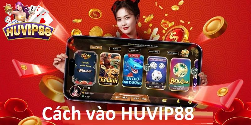 Bạn có thể truy cập cách vào HUVIP88 bằng ứng dụng