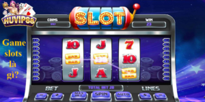 Game slots là gì? Khám phá thế giới slots HUVIP88 hấp dẫn