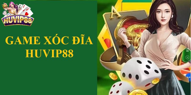 Game Xóc Đĩa HUVIP88 là gì. Cách chơi để giành chiến thắng.