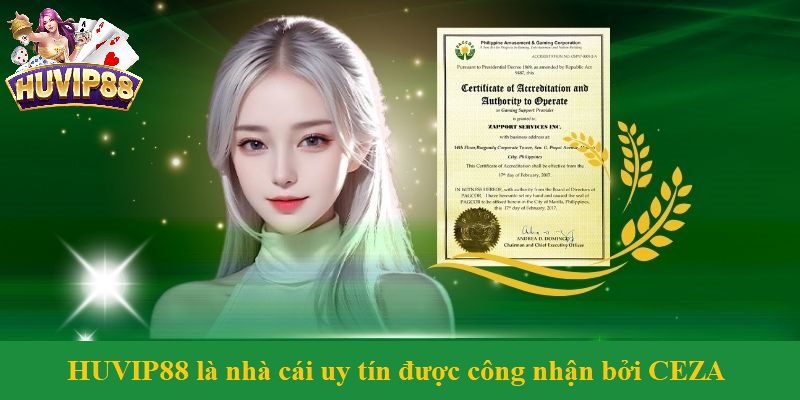 HUVIP88 là cổng game uy tín được công nhận bởi CEZA