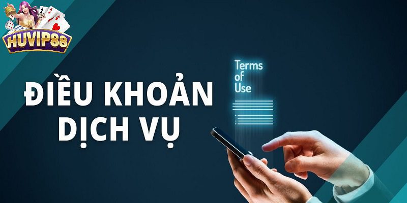 Người chơi cần chủ động đọc và nắm chắc điều khoản dịch vụ HUVIP88